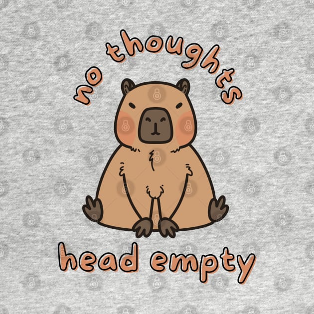 No Thoughts Head Empty Capybara Funny Meme by Art by Biyan